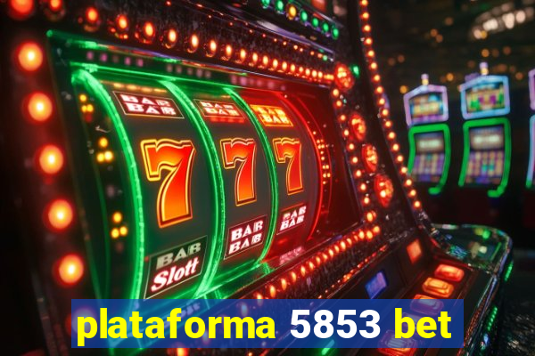 plataforma 5853 bet